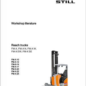 Still FM-X-10 – FM-X-25 all Model Reach Truck Workshop Repair Manual