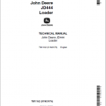 John Deere 444 Loader Repair Service Manual TM1162 & TM3202