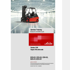 Linde Series 336 Electric Forklift Truck: E20, E25, E30 Workshop Service Manual