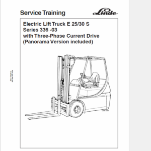 Linde Series 336 Electric Forklift Truck: E20, E25, E30 Workshop Service Manual