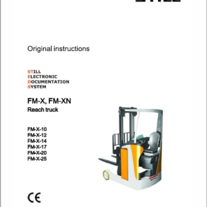 Still FM-X-10 – FM-X-25 all Model Reach Truck Workshop Repair Manual