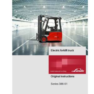 Linde Series 386 Electric Forklift Truck: E12, E14, E15, E16, E18, E20 Workshop Manual