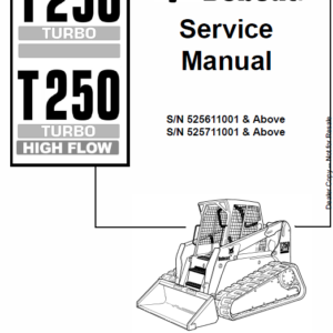 Bobcat T250 Turbo and Turbo High Flow Track Loader Service Manual