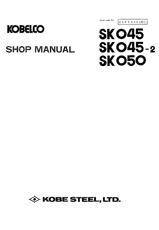 Kobelco SK045, SK045-2, SK050 Excavator Repair Service Manual