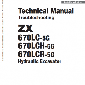 Hitachi Zx670lc-5g, Zx670lcr-5g And Zx670lch-5g Excavator Manual