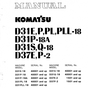 Komatsu D31p-18a, D31s-18, D31q-18, D37e-2, D37p-2 Dozer Manual