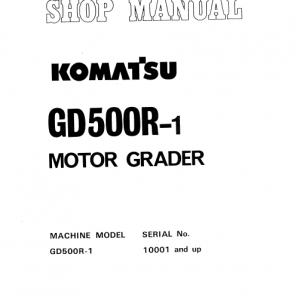Komatsu Gd500r-1 Motor Grader Service Manual