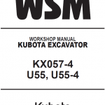 Kubota Kx057-4, U55, U55-4 Excavator Workshop Service Manual