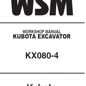 Kubota Kx080-4 Excavator Workshop Service Manual