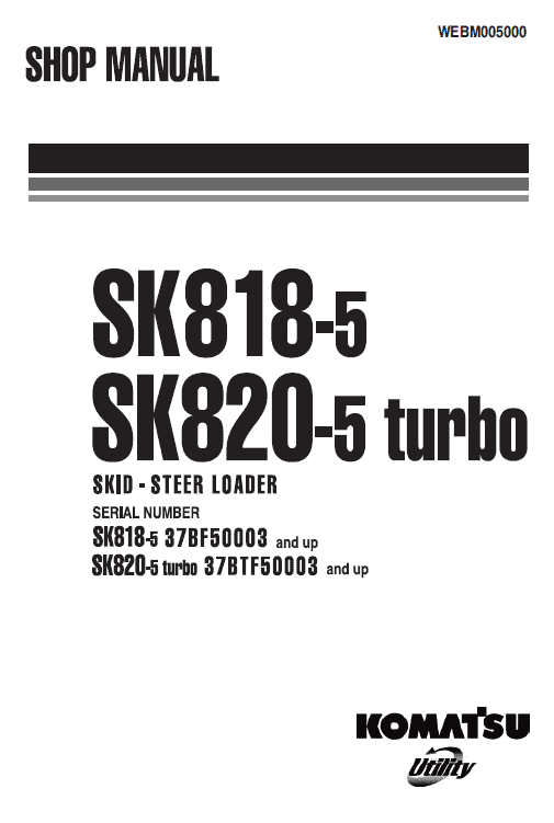 Komatsu Sk818-5, Sk820-5 Skid-steer Loader Service Manual