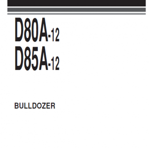 Komatsu D80a-12, D85a-12 Dozer Service Manual