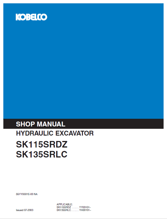 KOBELCO SK115SRDZ SK135SRLC Excavator Workshop Repair Service Manual Part Number # S5YY0001ER0 