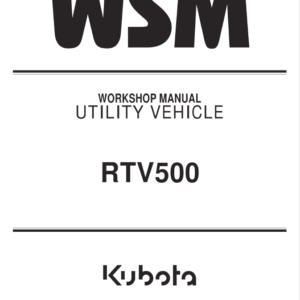 Kubota RTV500 Utility Vehicle Workshop Service Manual