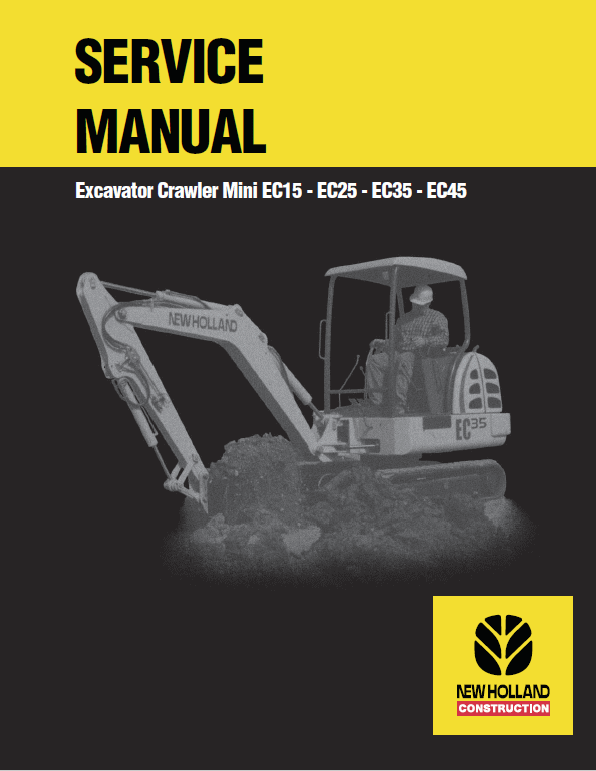 New Holland Ec15, Ec25, Ec35, Ec45 Mini Excavator Service Manual
