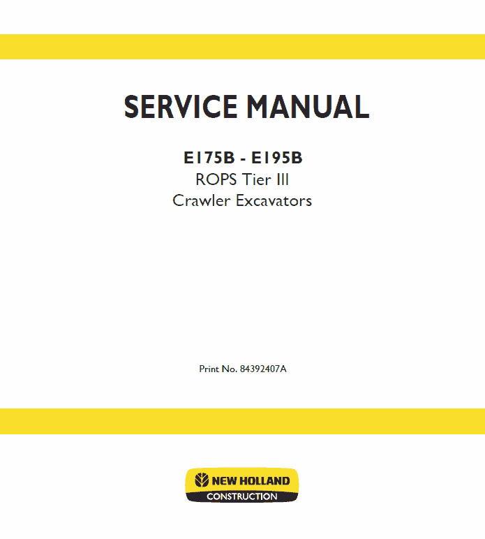 New Holland E175b, E195b Rops Tier 3 Excavator Service Manual