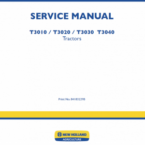 New Holland T3010, T3020, T3030, T3040 Tractors Service Manual