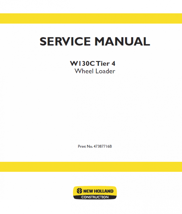 New Holland W130c Tier 4 Wheel Loader Service Manual