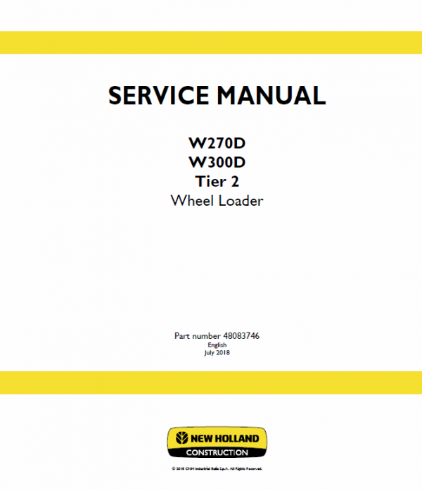 New Holland W270d, W300d Tier 2 Wheel Loader Service Manual