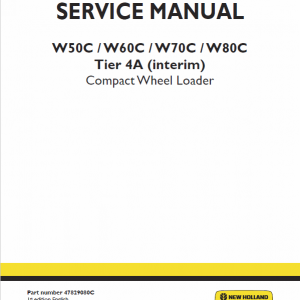 New Holland W50c, W60c, W70c, W80c Tier 4a (interim) Loader Service Manual