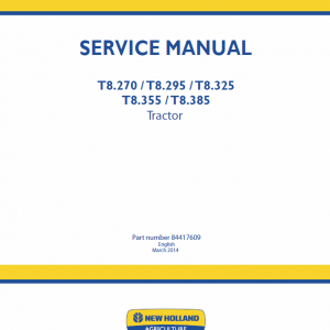 New Holland T8.270, T8.295, T8.325, T8.355, T8.385 Tractor Service Manual