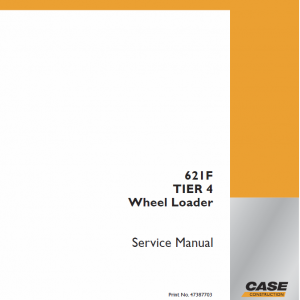 Case 621F Tier 4 Wheel Loader Service Manual