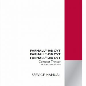 Case Farmall 40B CVT, 45B CVT, 50B CVT Tractor Service Manual