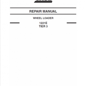 Case 1221E Wheel Loader Service Manual
