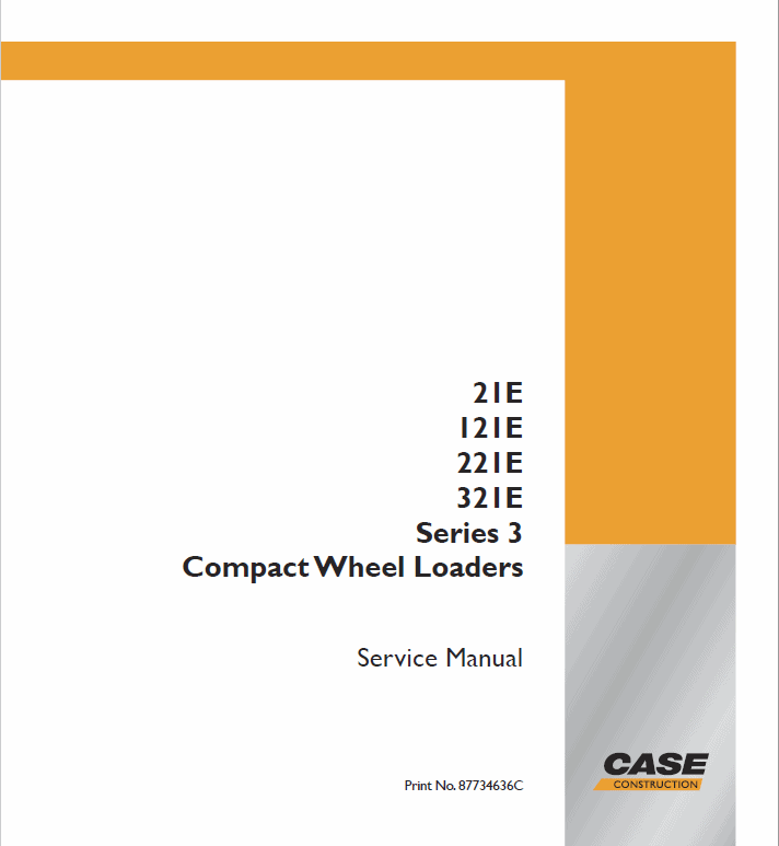 Case 21E, 121E, 221E, 321E Series 3 Wheel Loaders Service Manual