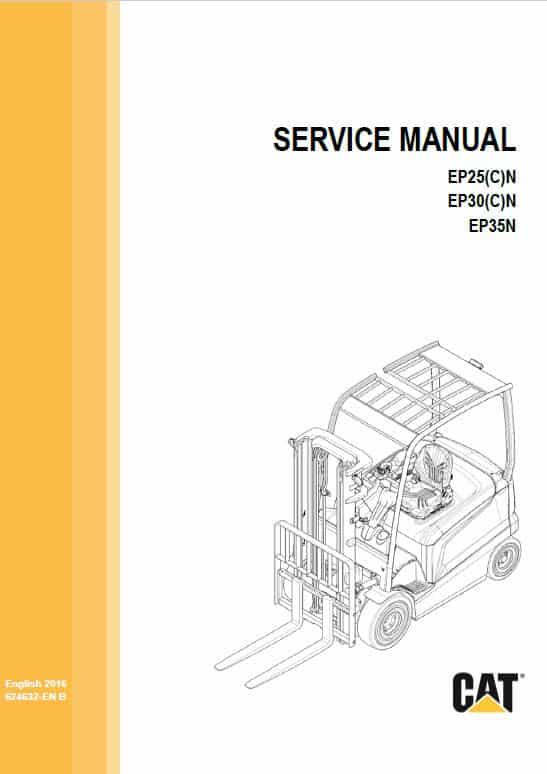 CAT EP25N, EP25CN, EP30N, EP30CN, EP35N Forklift Lift Truck Service Manual