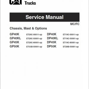 CAT DP40K, DP40KL, DP45K, DP50K Forklift Lift Truck Service Manual