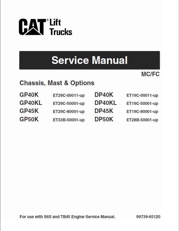 CAT GP40K, GP40KL, GP45K, GP50K Forklift Lift Truck Service Manual