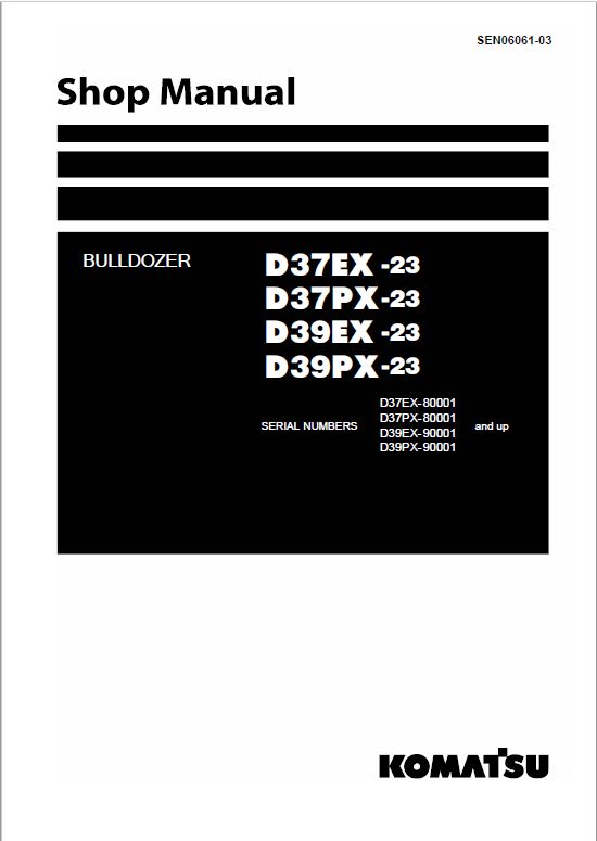 Komatsu D37EX-23, D37PX-23, D39EX-23, D39PX-23 Dozer Service Manual