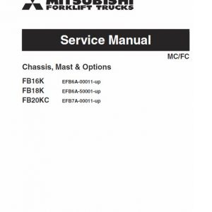 Mitsubishi FB16K, FB18K, FB20KC Forklift Lift Truck Service Manual
