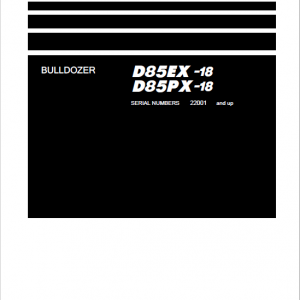 Komatsu D85EX-18, D85PX-18 Dozer Service Manual
