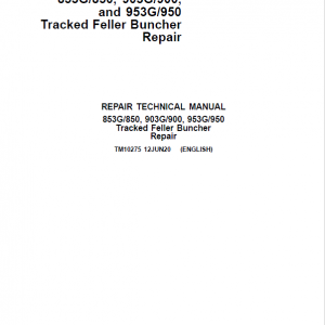 John Deere 853G, 850, 903G, 900, 953G, 950 Tracked Feller Buncher Service Manual