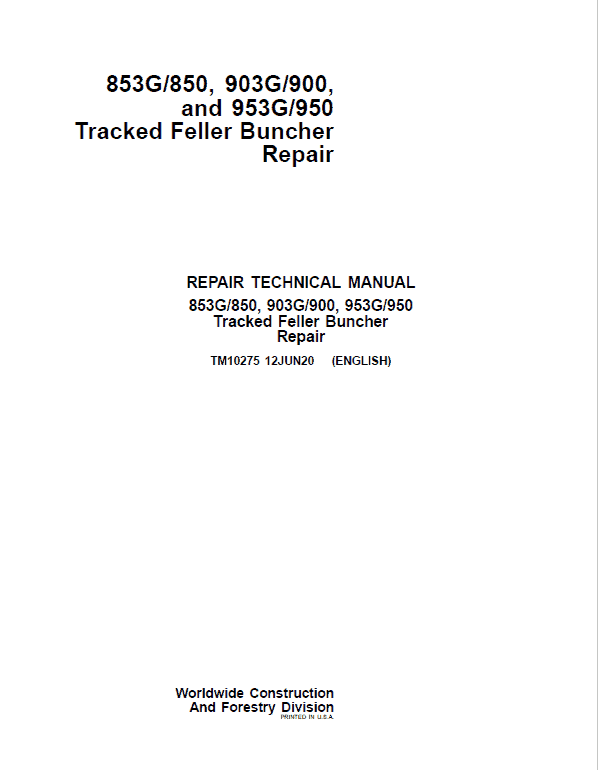 John Deere 853G, 850, 903G, 900, 953G, 950 Tracked Feller Buncher Service Manual
