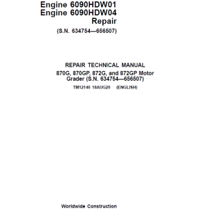 John Deere 870G, 870GP, 872G, 872GP Grader Manual (S.N 634754 -656507 & Engines W01 & W04)