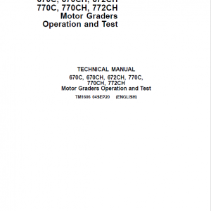 John Deere 670C, 670CH, 672CH, 770C, 770CH, 772CH Motor Grader Service Manual