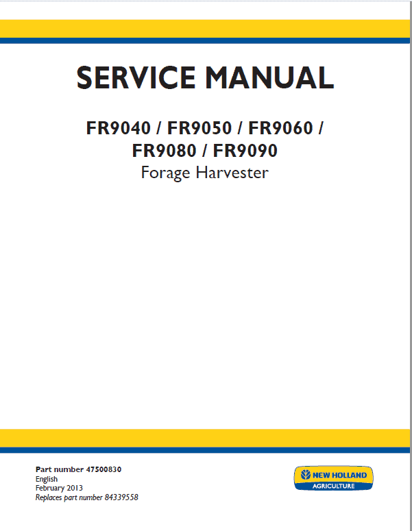 New Holland FR9040, FR9050, FR9060, FR9080, FR9090 Forage Harvester Repair Manual