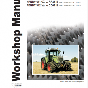 Fendt 309, 310, 311, 312 Vario COM III Tractors Repair Workshop Manual