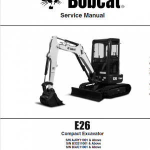 Bobcat E26 Excavator Repair Service Manual