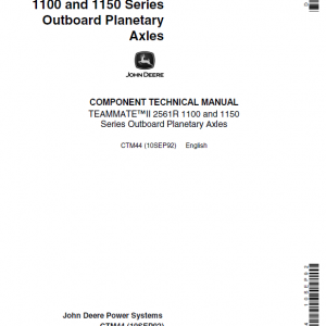 John Deere TeamMate II 2561R, 1100, 1150 Series Outboard Planetary Axles Manual (CTM44)