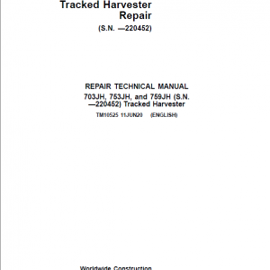 John Deere 703JH, 753JH, 759JH Harvester Repair Manual (S.N before - 220452)