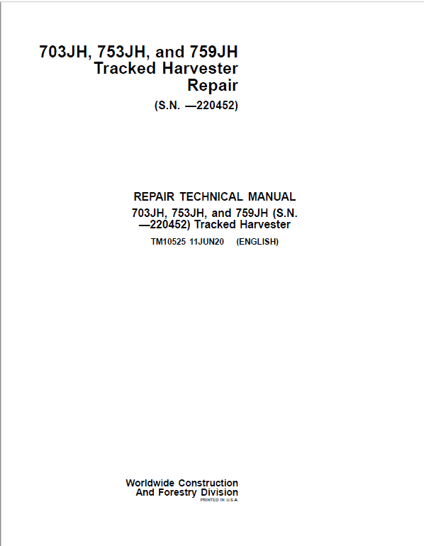 John Deere 703JH, 753JH, 759JH Harvester Repair Manual (S.N before - 220452)