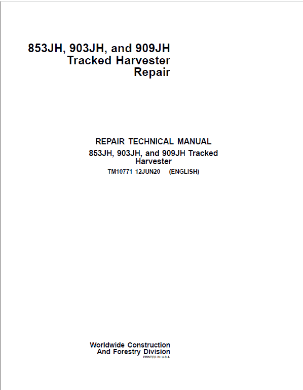 John Deere 853JH, 903JH, 909JH Harvester Repair Service Manual
