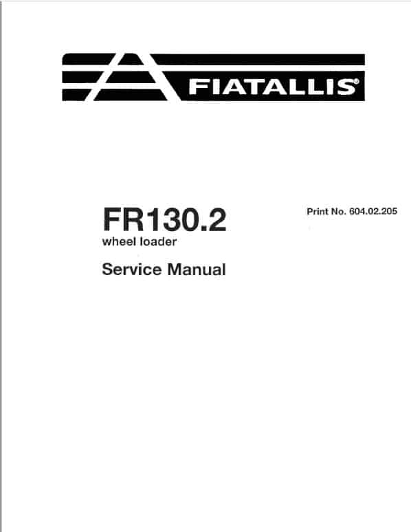 Fiatallis FR130.2 Wheel Loader Repair Service Manual