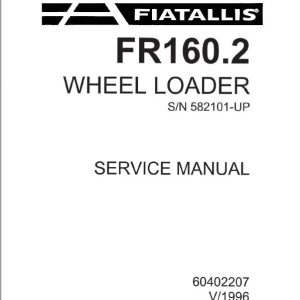 Fiatallis FR160.2 Wheel Loader Repair Service Manual
