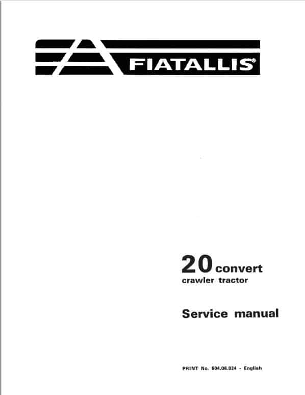 Fiatallis 20 Convert Crawler Tractor Repair Service Manual