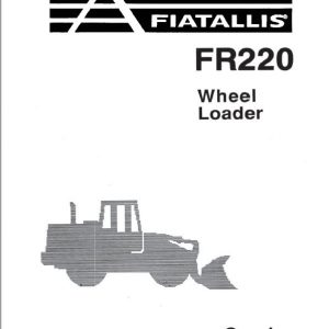 Fiatallis FR220 Wheel Loader Repair Service Manual