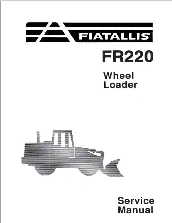 Fiatallis FR220 Wheel Loader Repair Service Manual